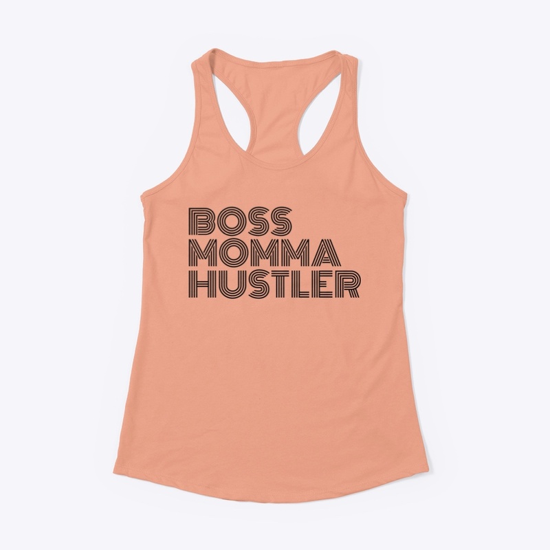 Boss Momma Hustler B/W