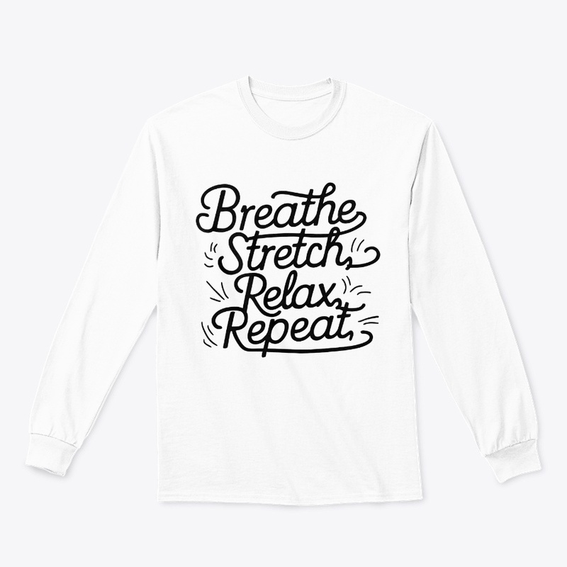 Breathe, Stretch, Relax, Repeat