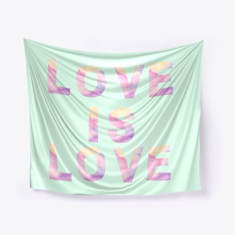 Love Is Love - Watercolour Pride