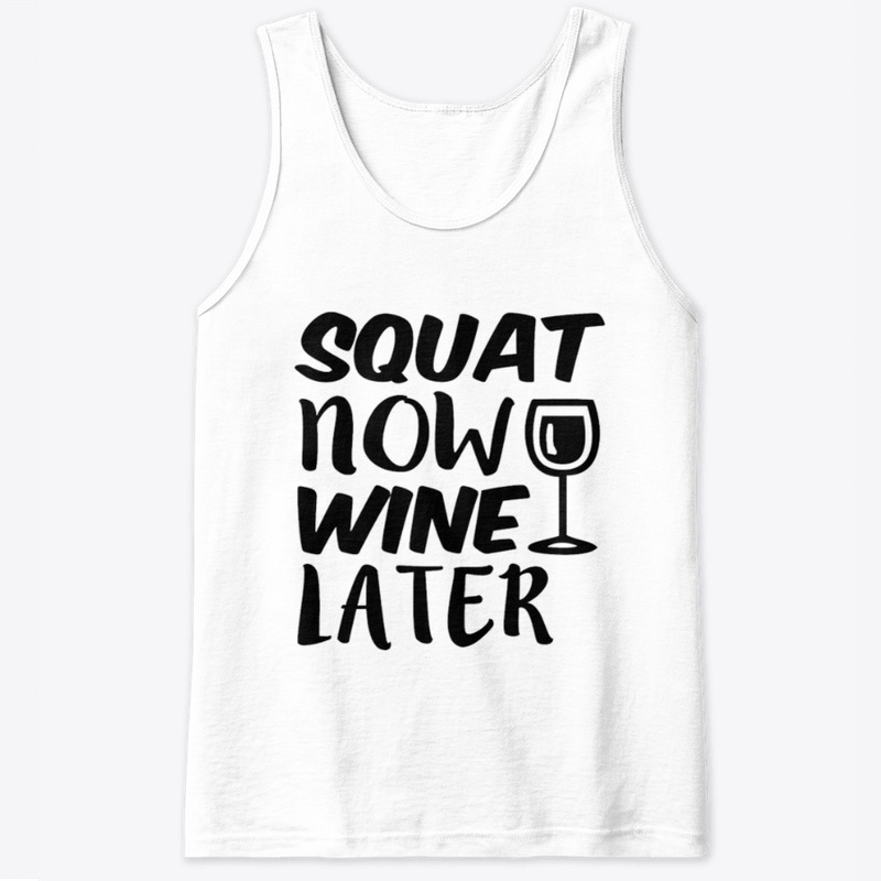 Squat Now Wine Later | ND