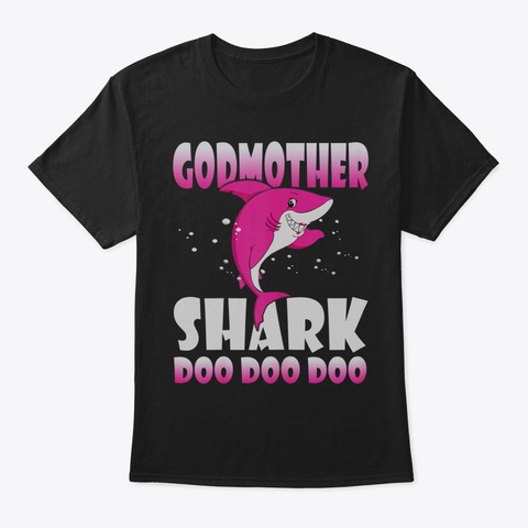 Womens Godmother Shark Doo Doo Tshirt Ma Black T-Shirt Front