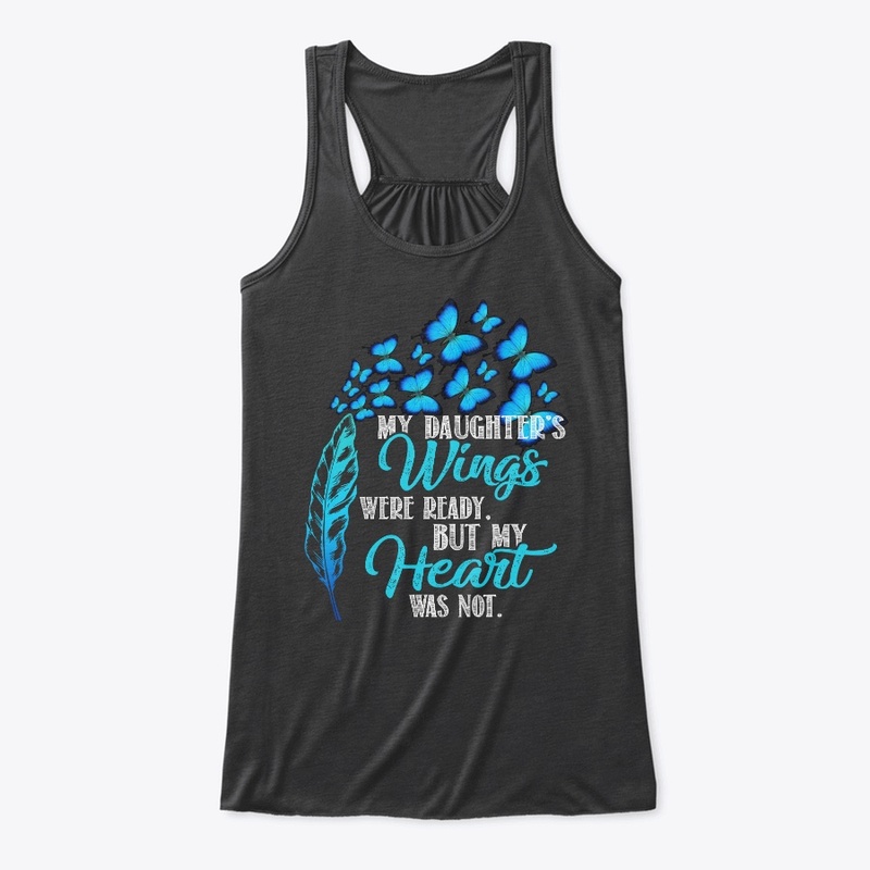 My Daughter's wings were ready shirt