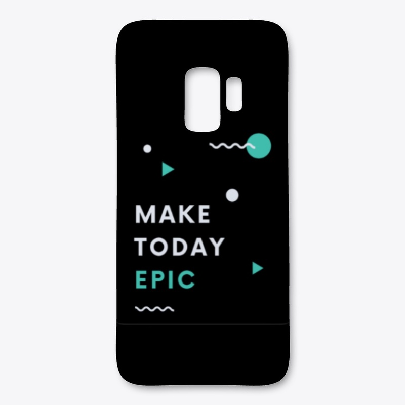 Make Today Epic