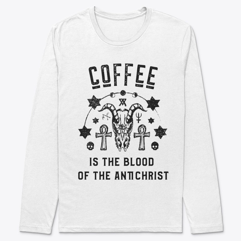Coffee is the Blood of the Antichrist