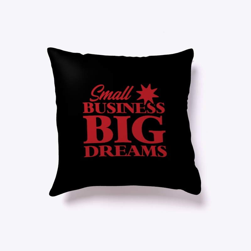 Small Business Big Dreams
