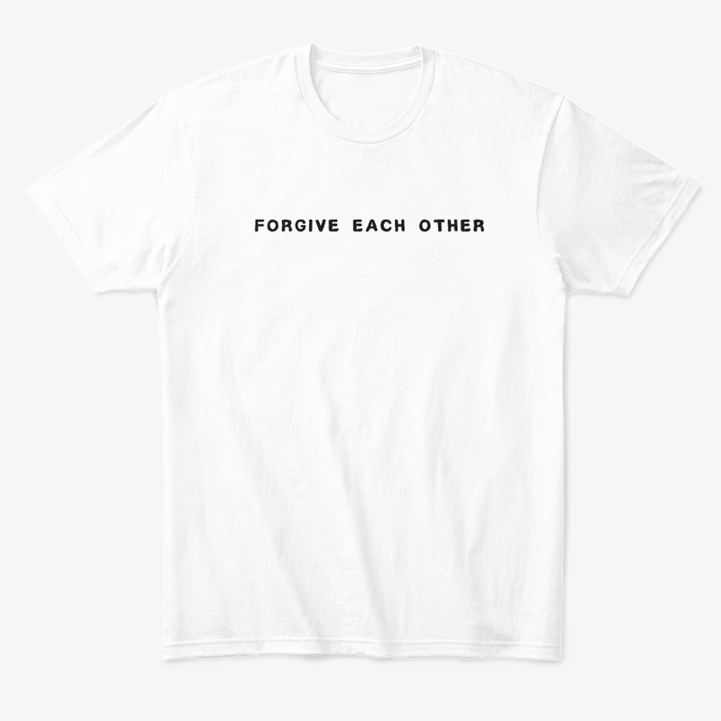 Forgive Each Other