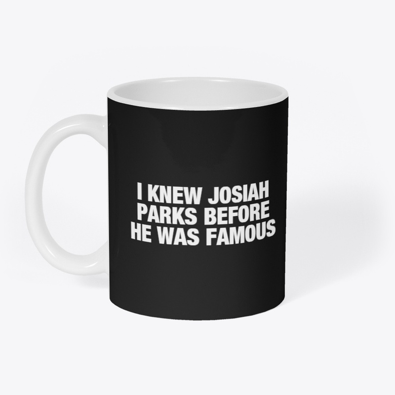 I Knew Josiah Parks Before He Was Famous