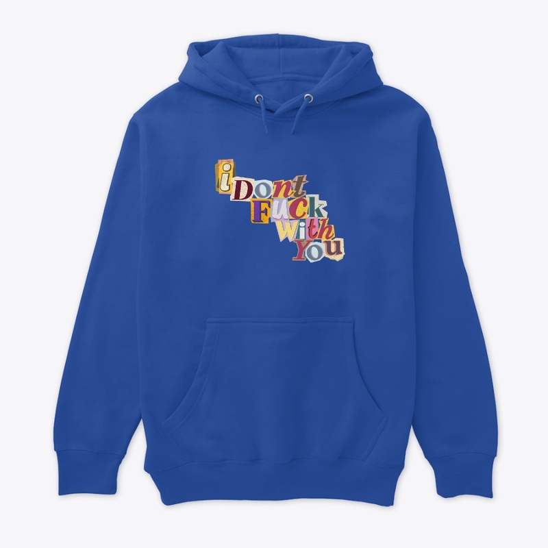i dont fuck with you