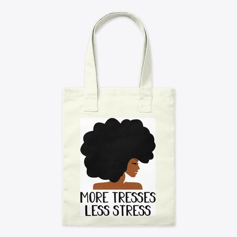 More Tresses Less Stress