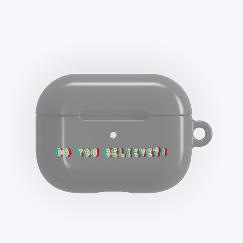 Do you believe Air Pods case