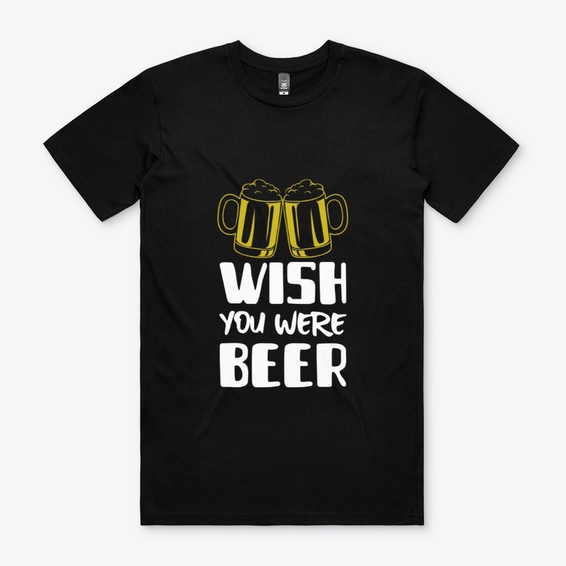 Wish you were beer