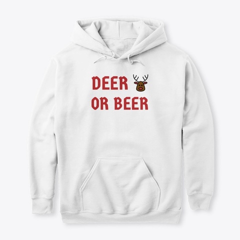 Deer Or Beer White T-Shirt Front