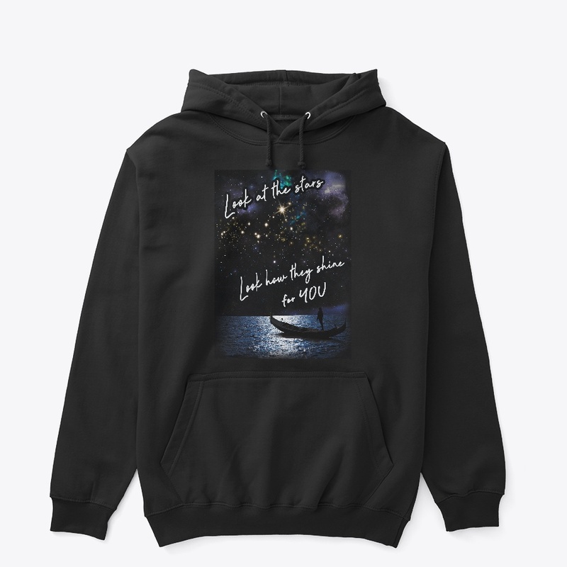 Look at the stars, they shine for you