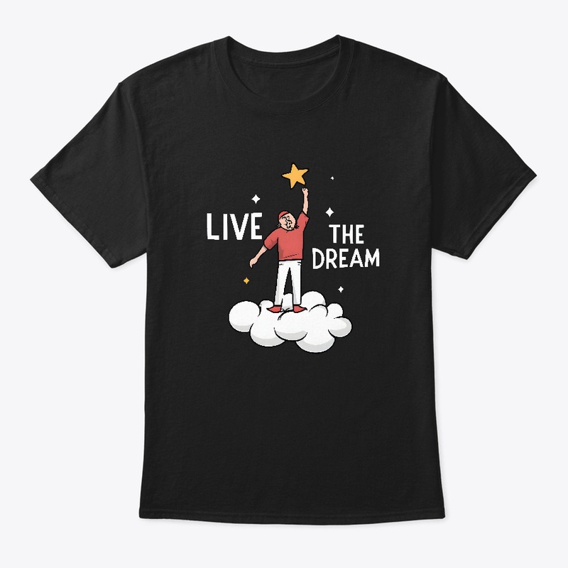 Live The Dream T-shirt