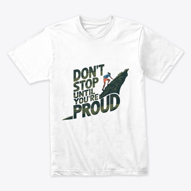 Don’t Stop Until You’re Proud – Keep Cli