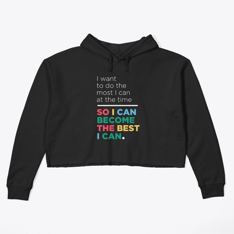 I can become the best I can