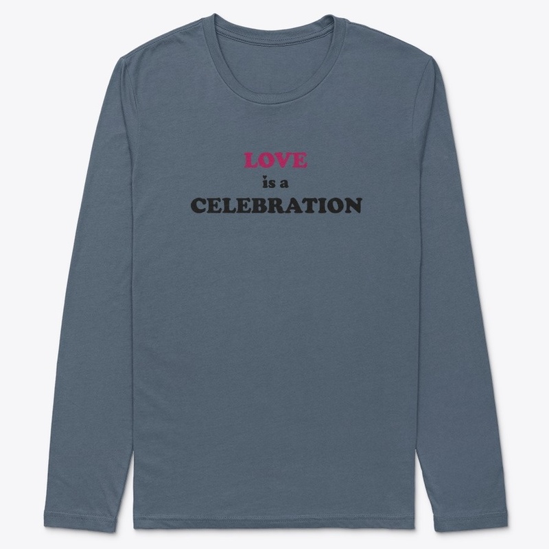 Love is a celebration