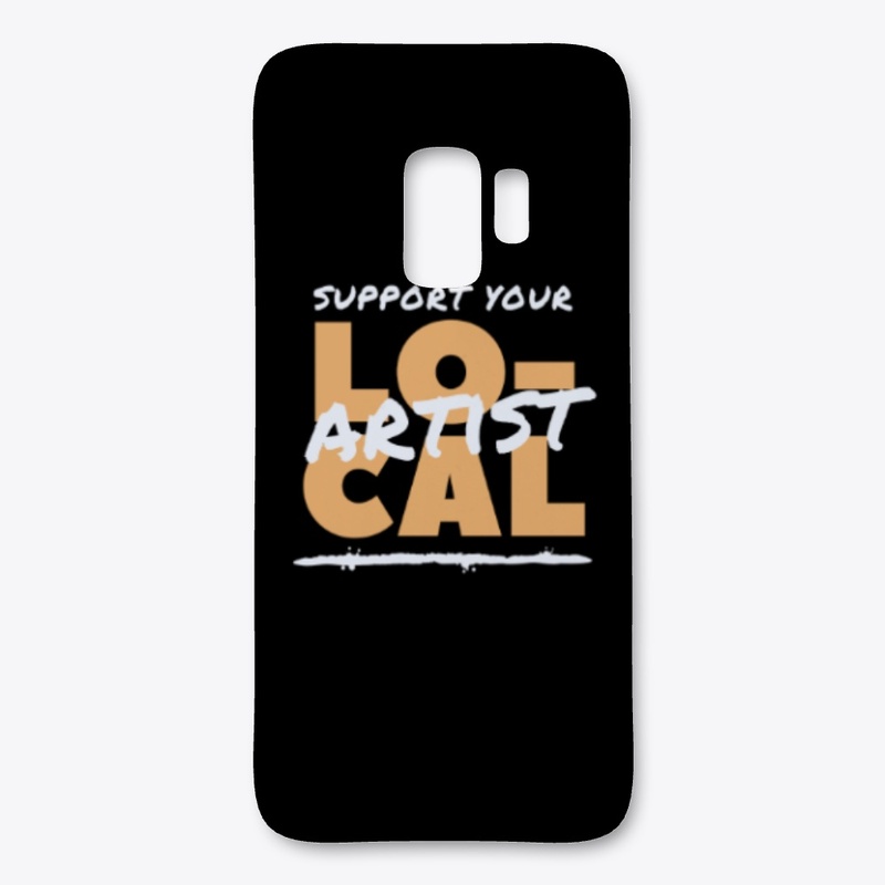 SUPPORT YOUR Local Artist 
