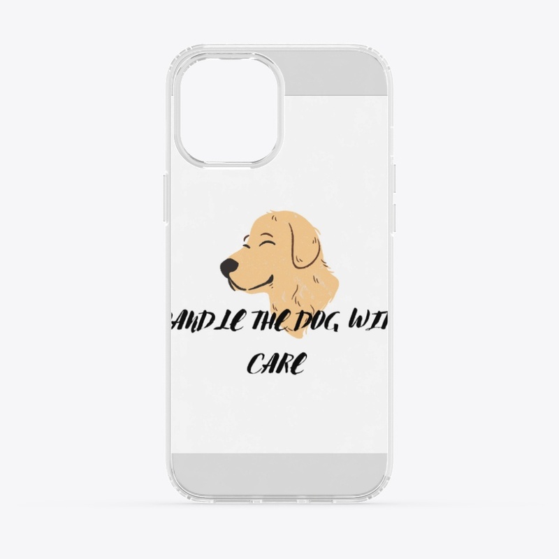 Handle the Dog with Care