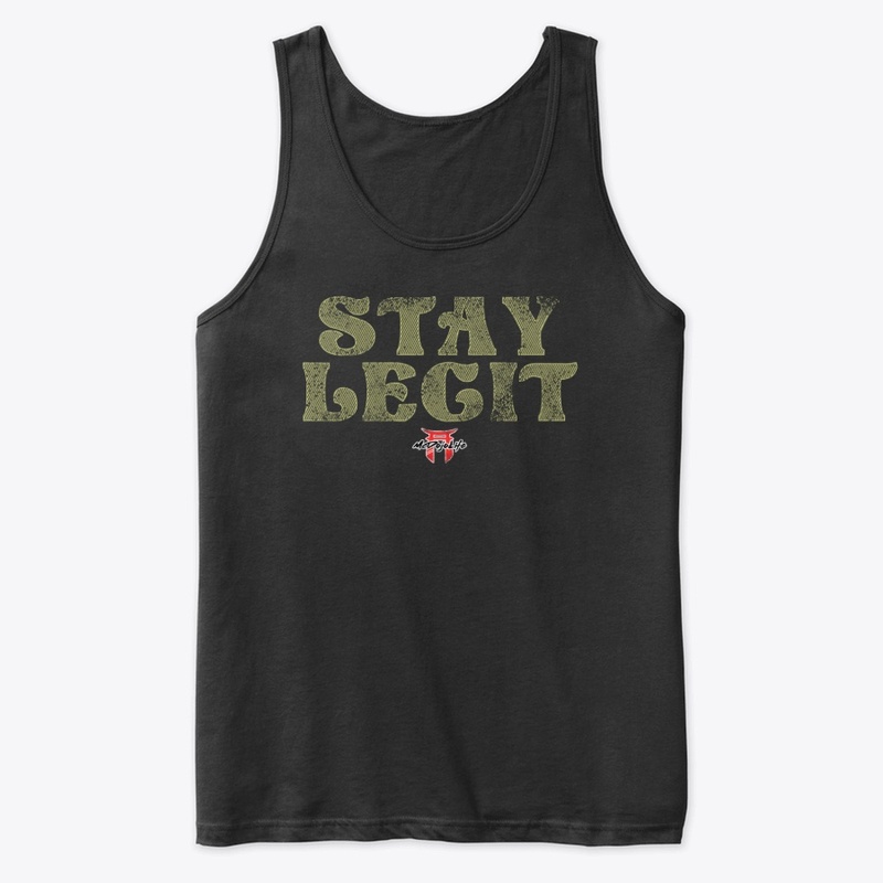 Stay Legit - Gold Lettering