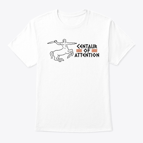 Centaur Of Attention White Maglietta Front