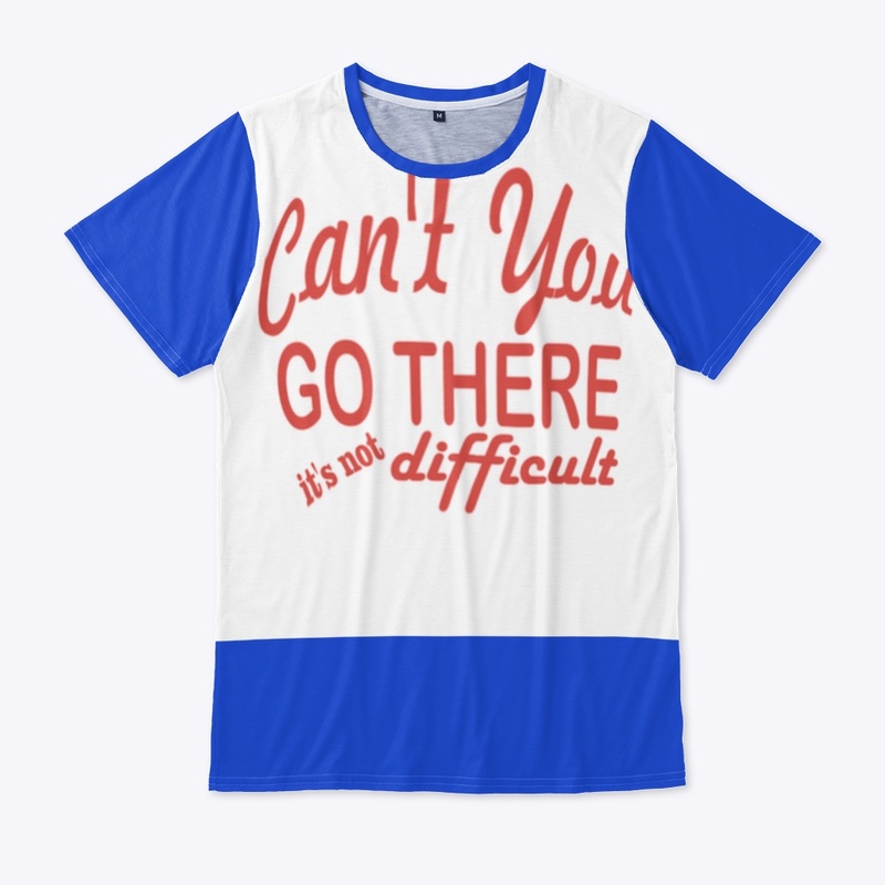 Can't you go there it's not difficult