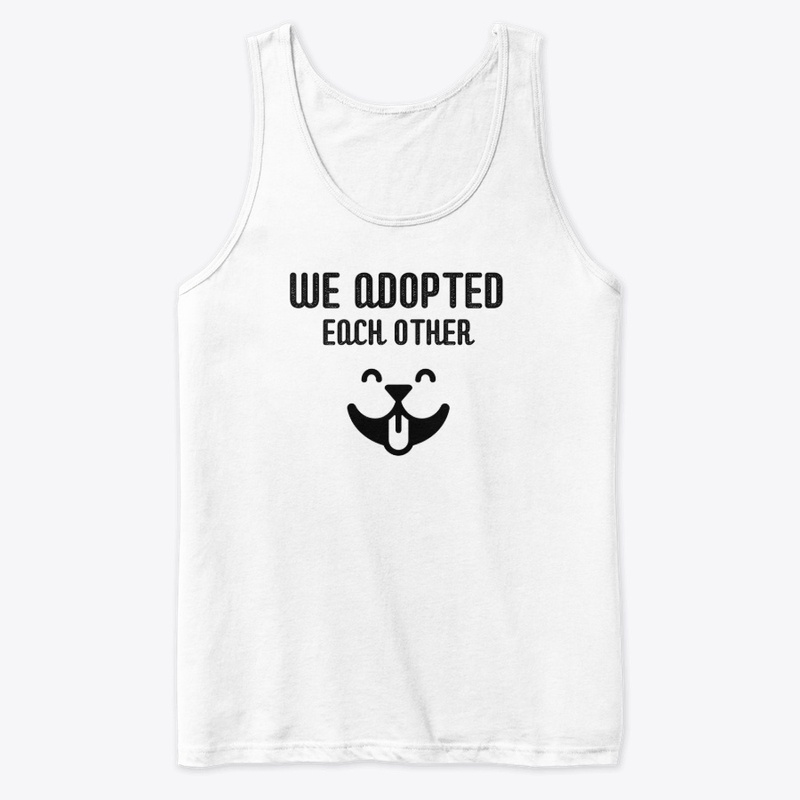 We adopted each other. Dog lover