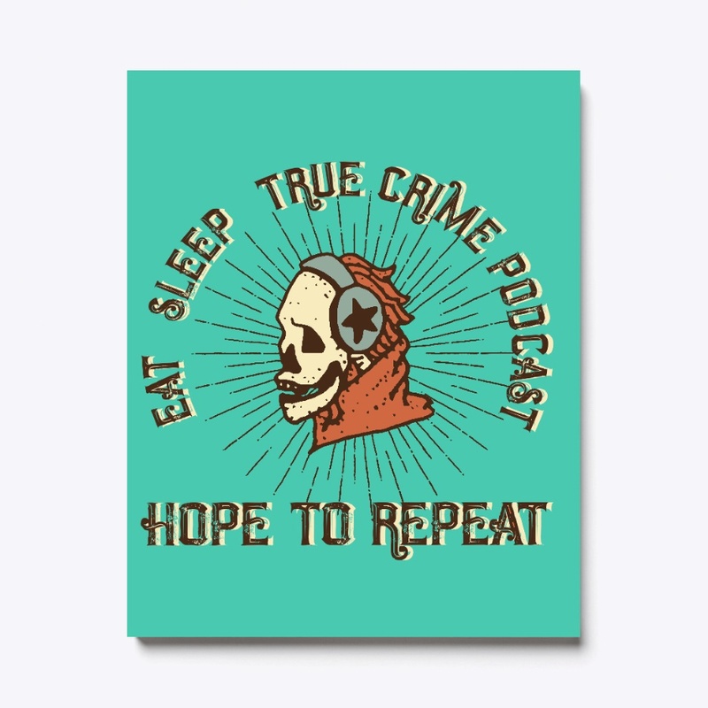 Eat Sleep True Crime Podcast