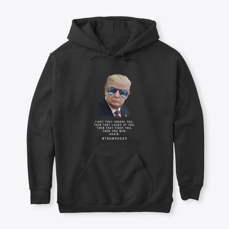 Trump Trump Sunglasses First They Ignore
