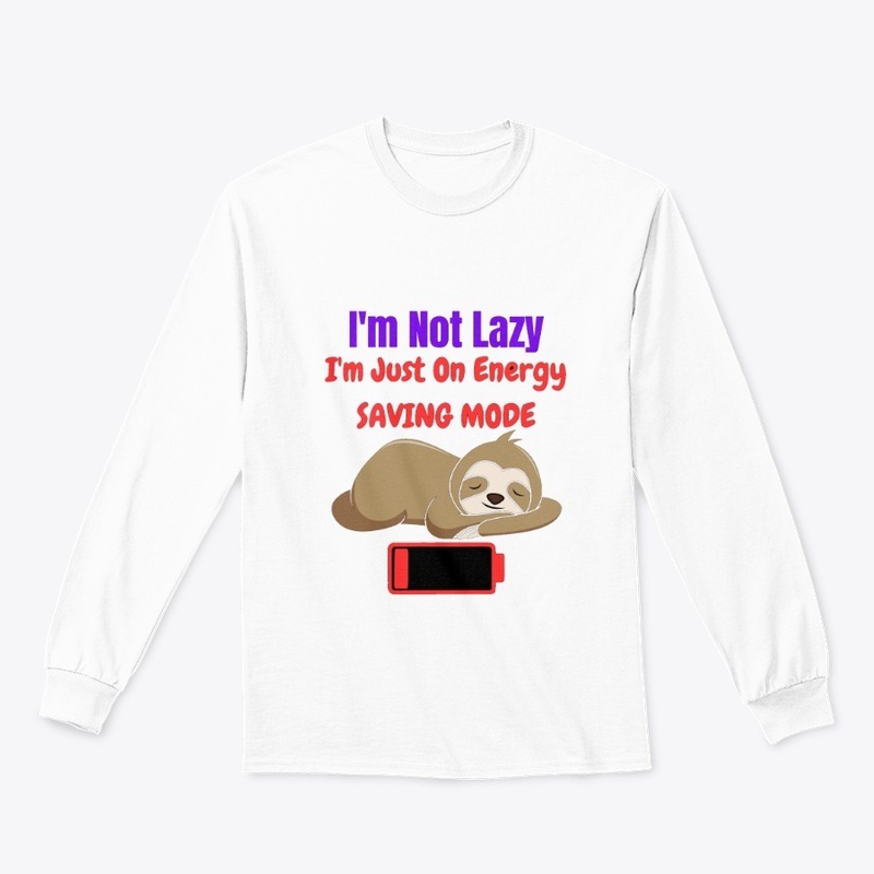 I AM NOT LAZY FUNNY T-SHIRT