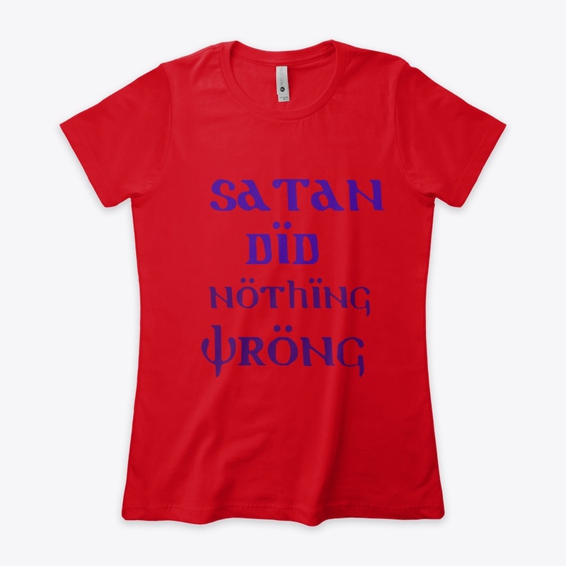 Satan Did Nothing Wrong 