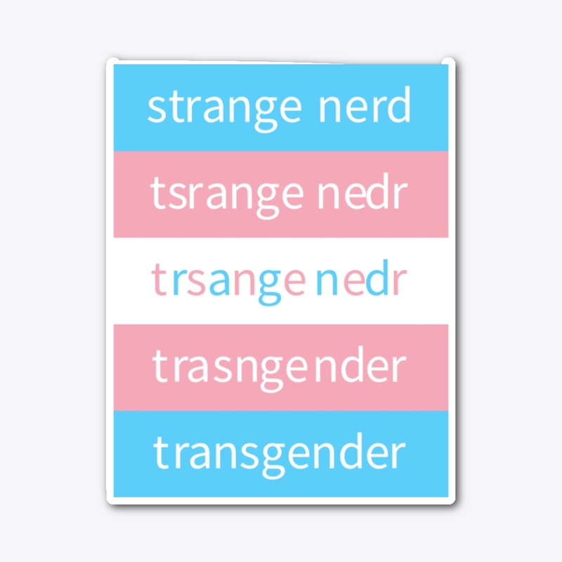 Strange Nerd trans pride anagram