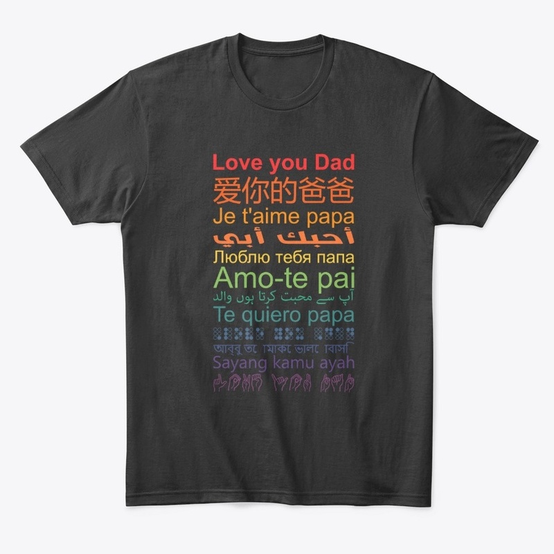 Love you Dad | Tshirt Different Language
