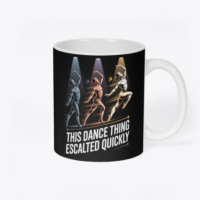 This Dance Thing Escalated Quickly