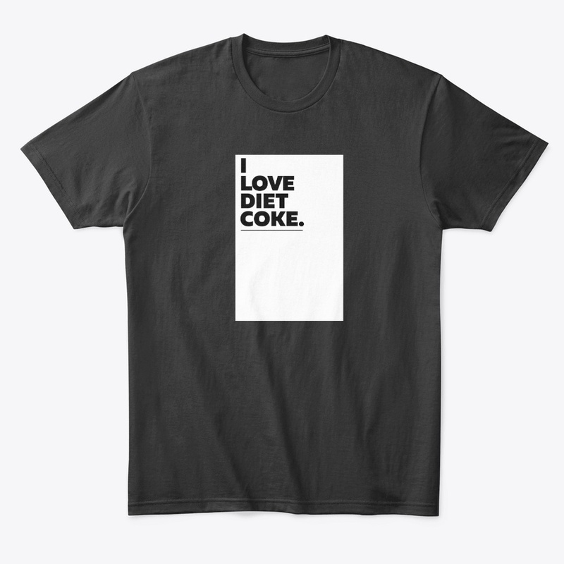 I LOVE DIET COKE funny t-shirt