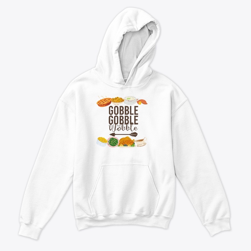 Gobble, Gobble, 'til You Wobble