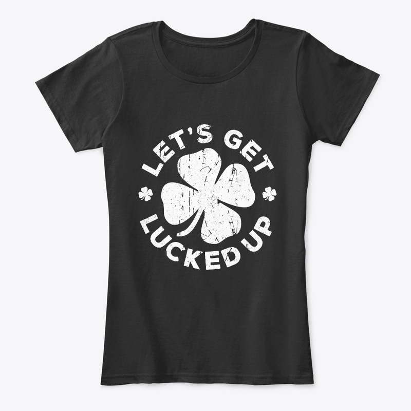 Click Buy Lets Get Lucked Up Saint P