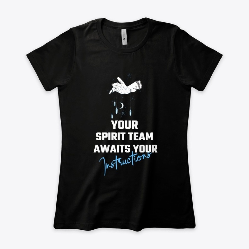 Your Spirit Team Awaits Your Instruction