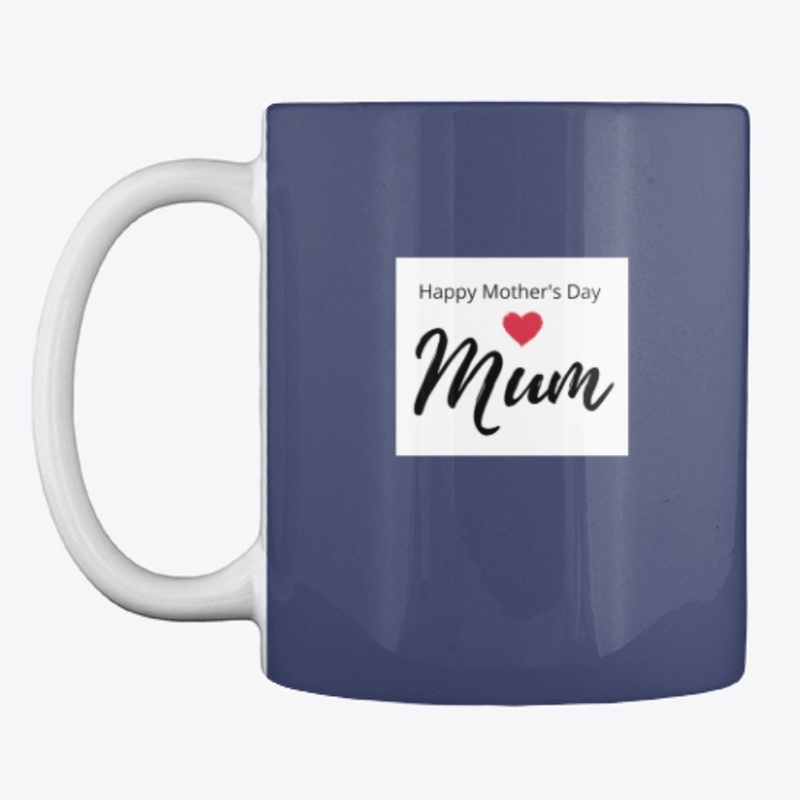 Happy Mothers day Mum mug