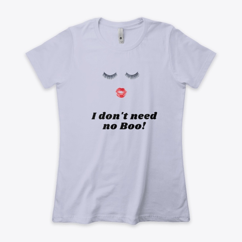  I Don't Need No Boo!