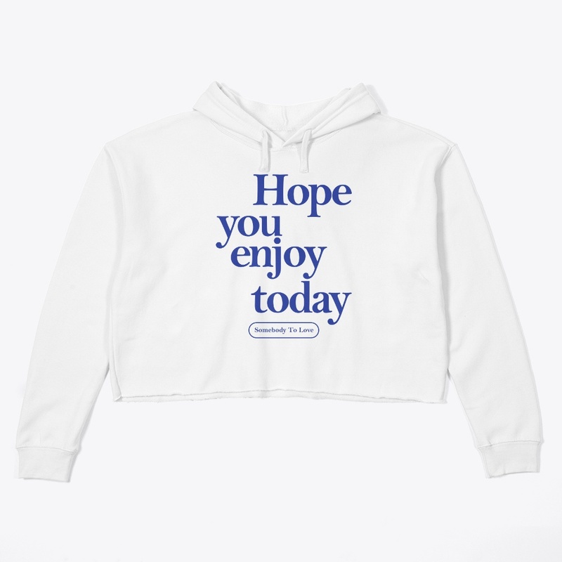 Hope you enjoy today