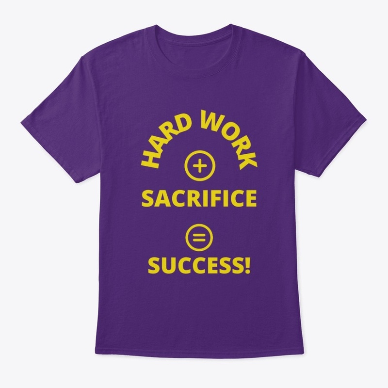 Hard Work + sacrifice =Success(Yellow)