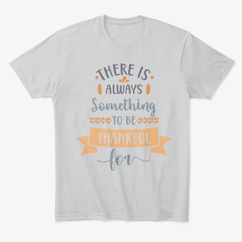 Always Something to Be Thankful 