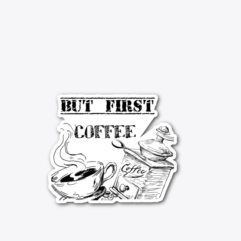 BUT FIRST COFFEEEEE!!