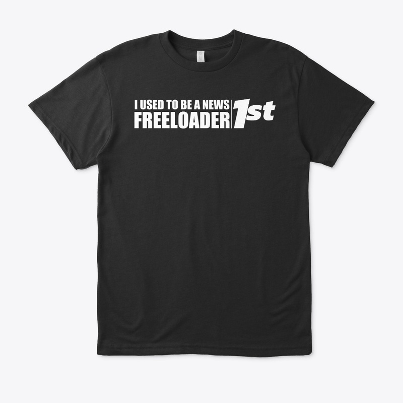I USED TO BE A NEWS FREELOADER
