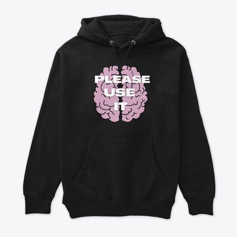 use your mind please
