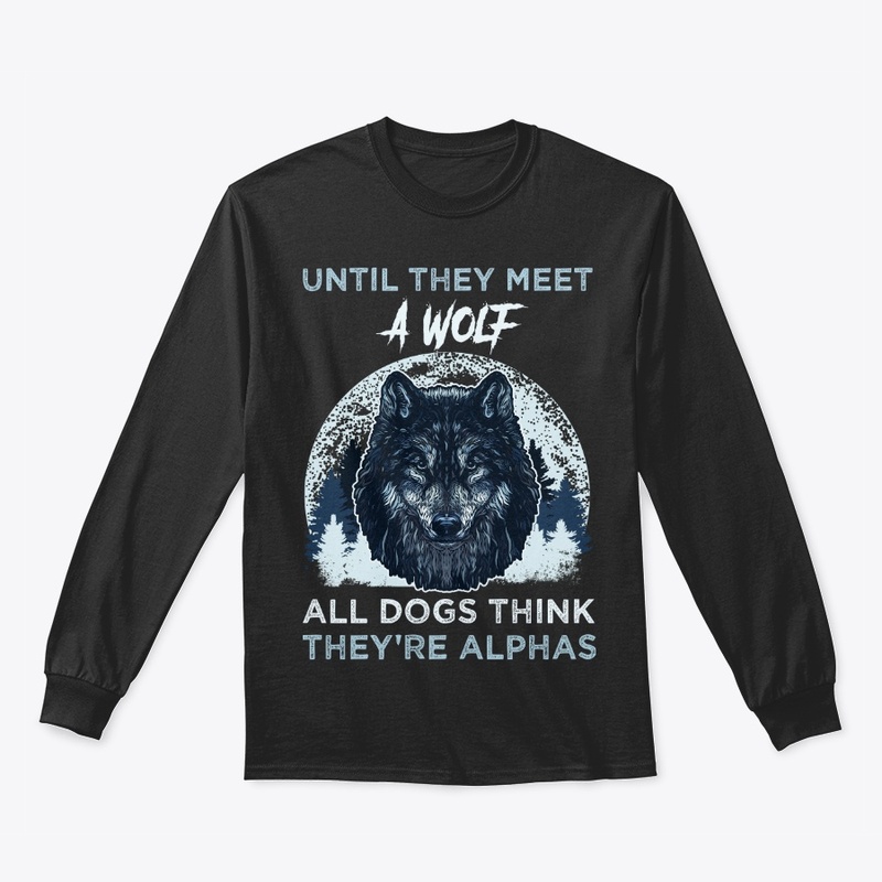 Until Wolf - Dogs Think They're Alphas