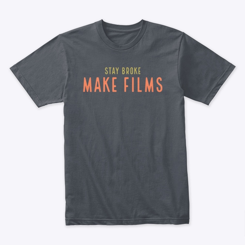 Stay Broke Make Films design