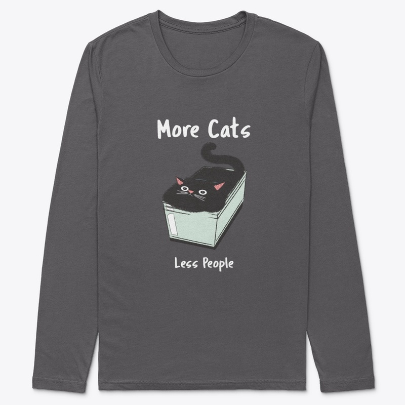 More Cats Less People No 6 - Funny Cat