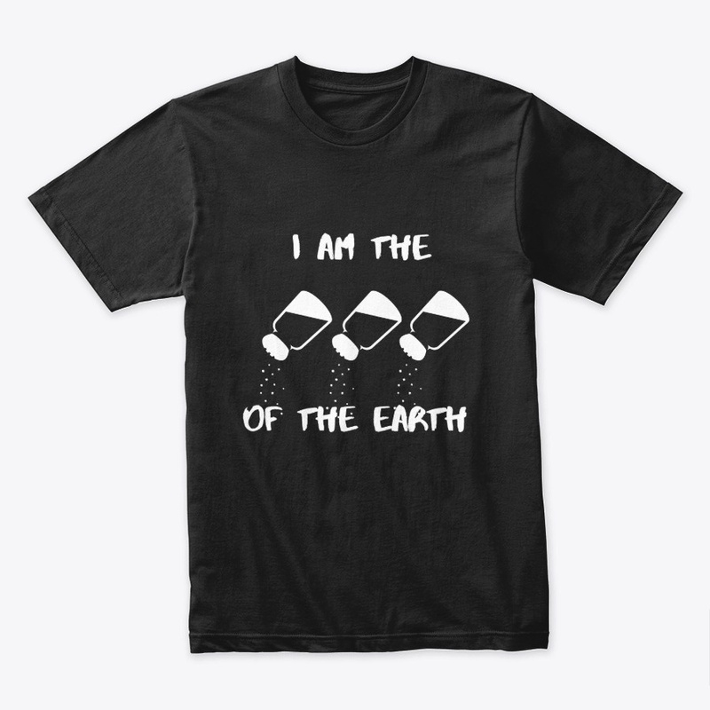 I Am The Salt Of The Earth